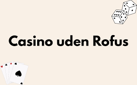 Casino Uden ROFUS Din Ultimative Guide 341048034 Casino Uden ROFUS Din Ultimative Guide 341048034